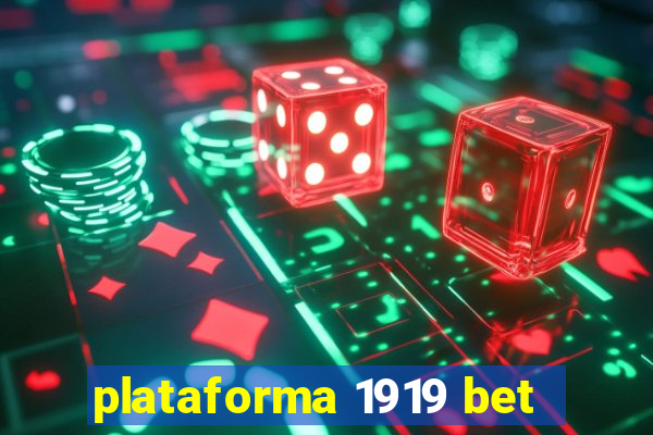 plataforma 1919 bet